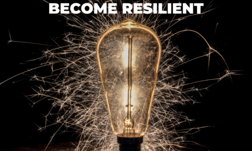 BECOME RESILIENT